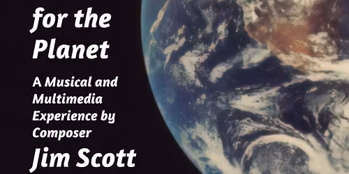 A Vision For the Planet Concert, with Jim Scott