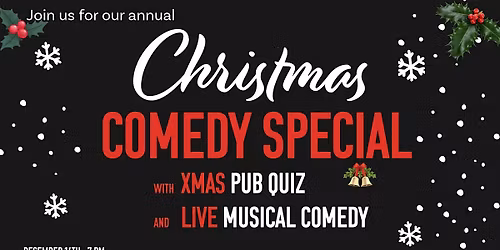 English Comedy Christmas Special! Standup, Live Musical Comedy and Pub Quiz