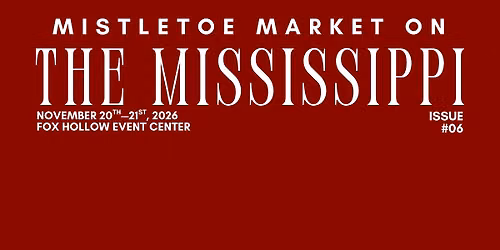 Mistletoe Market by Market on the Mississippi\u2014Nov. 20th & 21st, 2026
