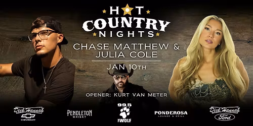 Chase Matthew & Julia Cole - Hot Country Nights w\/ 99.5 The Wolf