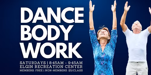 Dance Body Work with Pedro at the Elgin Recreation Center