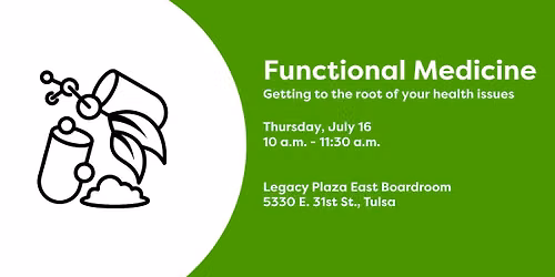 Functional Medicine - Getting to the Root of Your Health Issues