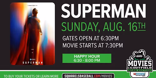 Movies in the Outfield, presented by Woodfin - Your Home Team: Superman