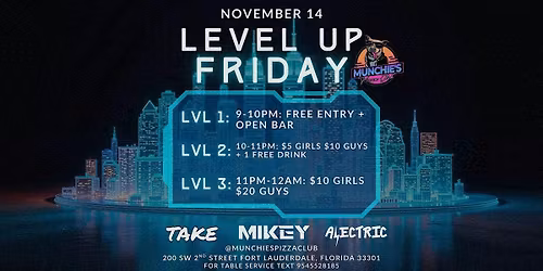 11\/14 LEVEL UP FRIDAYS @ MUNCHIE'S FORT LAUDERDALE