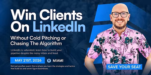 Win Clients on LinkedIn - Live Miami Masterclass