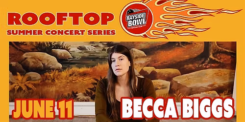 Becca Biggs live on the Bayside Bowl Roof | all-ages