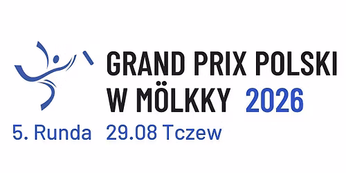 5. Runda Grand Prix Polski w M\u00f6lkky 2026 \u2013 Tczew \u2013 FINA\u0141