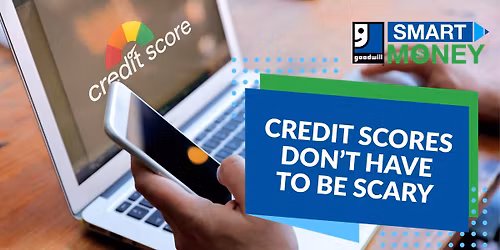 Smart Money Class - Credit Scores 4:30pm