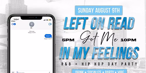 Left Me On Read Day Party | SUN AUGUST 9TH | 5PM @ Sausalito On Ninth