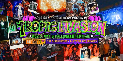 TROPIC INVASION - 5th Annual Music, Art & Halloween Festival
