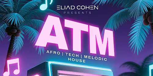 ATM - Afro | Tech | Melodic House  Miami