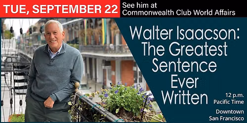 Walter Isaacson: The Greatest Sentence Ever Written