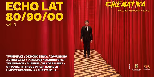 Koncert Muzyki Filmowej - Echo Lat 80\/90\/00 - Festiwal Cinematika 2025