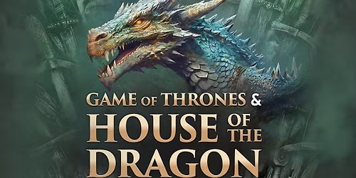 Game of Thrones & House of the Dragon - Das Konzert | Konzerthalle Bamberg