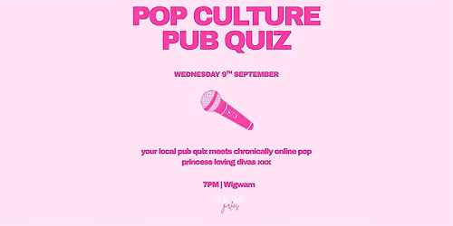 POP CULTURE PUB QUIZ | for the girlies