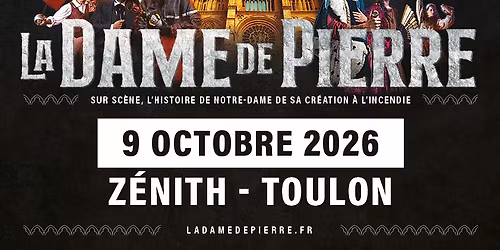 LA DAME DE PIERRE \u2022 Z\u00c9NITH DE TOULON \u2022 9 OCTOBRE 2026