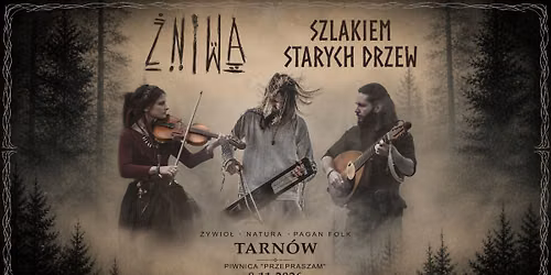 \u017bNIWA i SZLAKIEM STARYCH DRZEW - Tarn\u00f3w