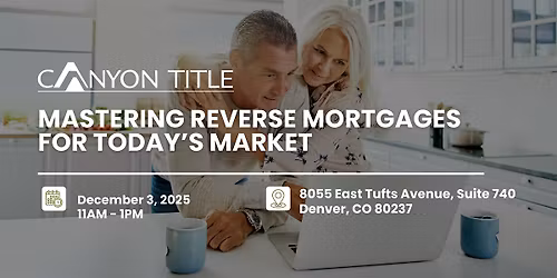 Mastering Reverse Mortgages for Today\u2019s Market