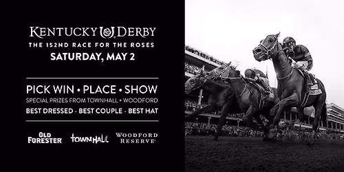 152nd  Kentucky Derby  at Townhall Short North! May 2nd, 2026