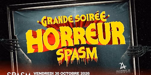 Grande Soir\u00e9e Horreur - SPASM 2026