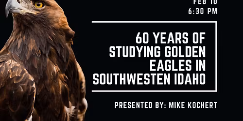 60 Years of Studying Golden Eagles in Southwestern Idaho: What Have We Learned?
