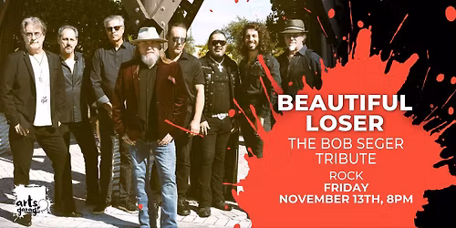 BEAUTIFUL LOSER\u2013 The Bob Seger Tribute 