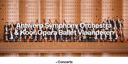 Antwerp Symphony Orchestra & Koor Opera Ballet Vlaanderen