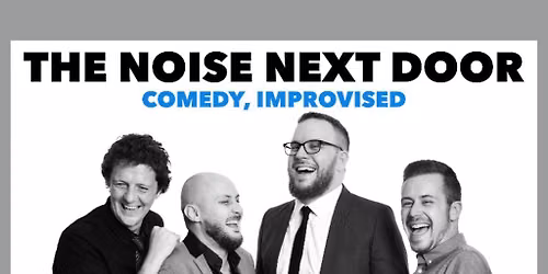 The Noise Next Door comedy show in Southampton
