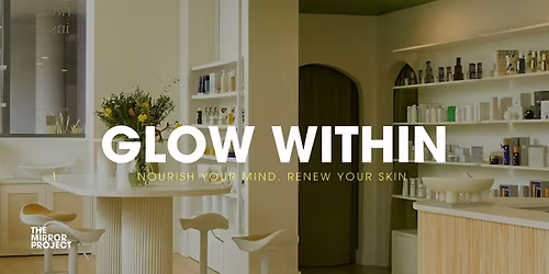 GLOW WITHIN- THE MIRROR PROJECT