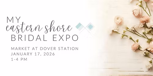 My Eastern Shore Bridal Expo - January 17, 2026