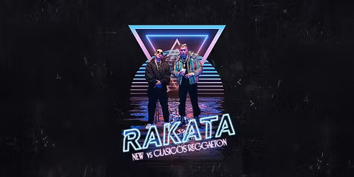 RAKATA: New VS Clasicos Reggaeton Party