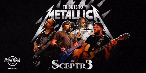 Tribute to Metallica Ft. Sceptr3 (From Mumbai)