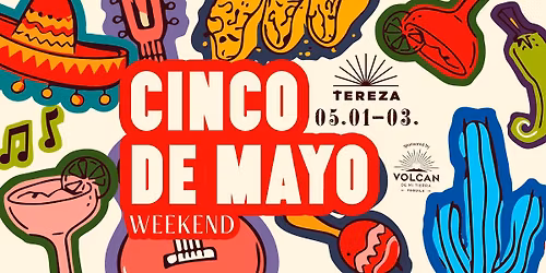 Cinco De Mayo weekend 05.01-05.03.