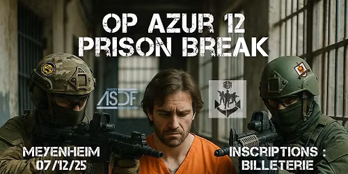 OP AZUR 12 - PRISON BREAK - R.M.T MEYENHEIM