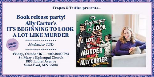 Book launch! Ally Carter's IT'S BEGINNING TO LOOK A LOT LIKE M**der