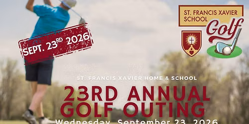 23rd Annual St. Francis Xavier School Golf Outing