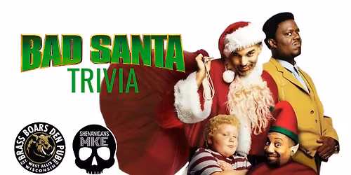 BAD SANTA MOVIE Trivia