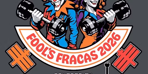 FOOLS FRACAS 2026 powered by Cox & Kanyuck Electric