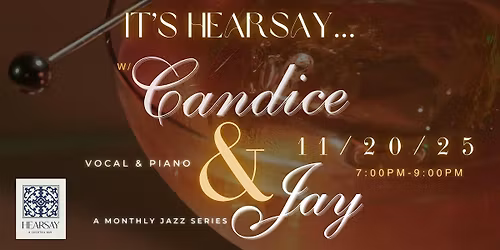 It\u2019s Hearsay\u2026w\/Candice & Jay