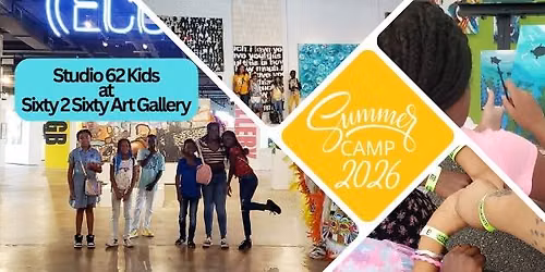 Summer Art Camp - Studio 62 29th June-30th July