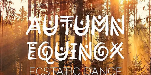 Autumn Equinox Full Moon Ecstatic Dance