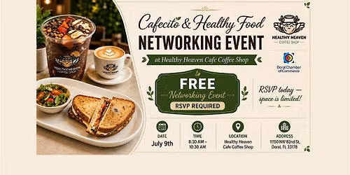 Cafecito & Healthy Food Networking Event at Healthy Heaven Cafe Coffee Shop