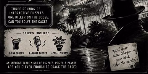 QUESTION MARK TAVERN PUZZLE NIGHT: M**der AT THE CONSERVATORY OF FLOWERS