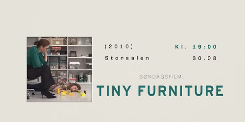 S\u00f8ndagsfilm: Tiny Furniture (2010) 