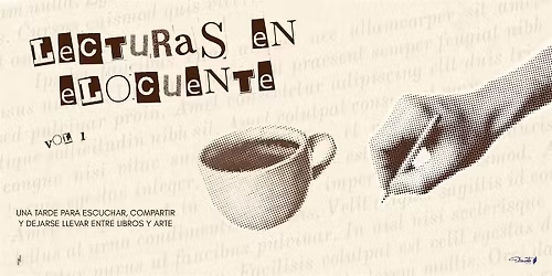 Lecturas en Elocuente Vol. 1: Lecturas, conversaci\u00f3n, libros y arte