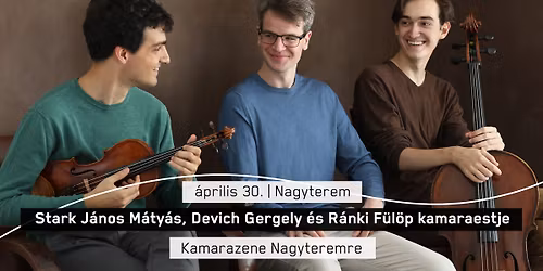 Stark J\u00e1nos M\u00e1ty\u00e1s, Devich Gergely \u00e9s R\u00e1nki F\u00fcl\u00f6p kamaraestje