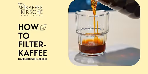 KAFFEEKIRSCHE  - How to Filterkaffee - lerne 5 Arten Filterkaffee zu br\u00fchen