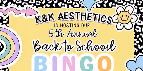 2026 K&K BACK TO SCHOOL BINGO BASH\u270f\ufe0f