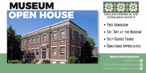 Vineland Historical Society Museum Open House