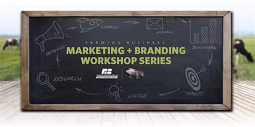 Advanced  Farm\/Ag Business Marketing + Branding Workshops